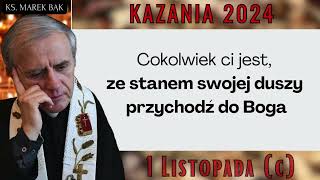 Kazanie z 1 listopada 2024 C  Ks Marek Bąk [upl. by Ennoryt]