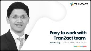 Easy to work with TranZact team  Tali Foods X TranZact [upl. by Sherrod]