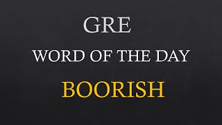 GRE Word Of The Day quotBoorishquot  GRE Vocab  GRE Preparation For Beginners  GRE Prep [upl. by Sena196]