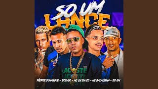 Só um Lance feat EO GM amp MC CH da ZO [upl. by Bonner983]