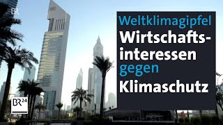 Weltklimagipfel Wirtschaftsinteressen versus Klimaschutz  mehrwert  BR24 [upl. by Figone]