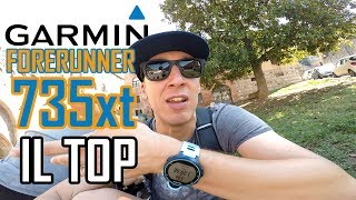 Garmin Forerunner 735XT  Il migliore per il TRIATHLON [upl. by Tadd]