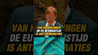 VAN HOUWELINGEN FVD DE EU IN CRISESTIJD IS ANTI DEMOCRATIES VANHOUWELINGEN FVD EU [upl. by Freytag928]