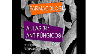 Curso de Farmacologia Aula 34  Antifungicos  Parte III [upl. by Aietal]