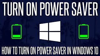 How to Turn On Power Saver Mode in Windows 10 [upl. by Bowers]