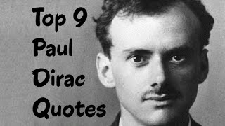 Top 9 Paul Dirac Quotes  The English theoretical physicist [upl. by Akyssej898]