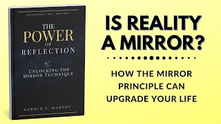 Unlock the Mirror Principle The Power of Reflection Audiobook [upl. by Vaenfila573]