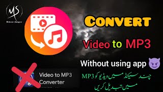 How to convert video to audio  Convert video to MP3 without using App  Mohsin Sangra [upl. by Anoiuq]