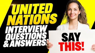 UN INTERVIEW QUESTIONS AND ANSWERS Pass a CompetencyBased Interview for United Nations Jobs [upl. by Refinnej]