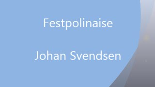 Festpolonaise Johan Svendsen [upl. by Frazier]