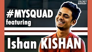 Chattiest messiest perfectionist  My Squad  ft Ishan KISHAN [upl. by Ahtis]