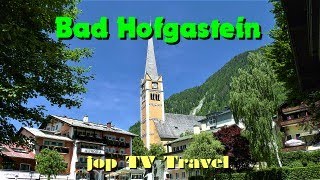 Rundgang durch den Kurort Bad Hofgastein im Pongau Salzburg Österreich jop TV Travel [upl. by Kettie]