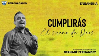 Cumplirás el sueño de Dios  Pastor Bernabe Fernandez [upl. by Saffren178]