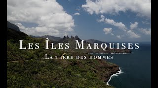 ARCHIPEL DES MARQUISES  La Terre des hommes  Polynésie Française [upl. by Smalley]