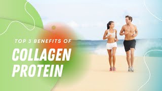 Collagen Protein for Your Health Discover the Top 3 Remarkable Benefits [upl. by Annoit]