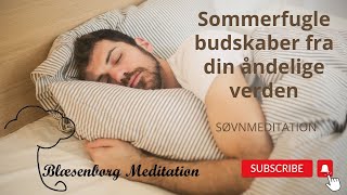 Blæsenborg Søvnmeditation med healing  Sommerfuglenes budskaber [upl. by Sturrock]