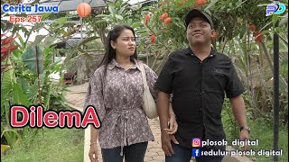 DILEMA  Eps 257  Cerita Jawa [upl. by Yesnek304]