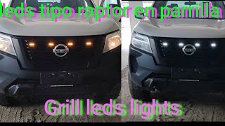 Instalamos leds tipo raptor en parrilla de np300 frontier navara grill led lights [upl. by Pax]