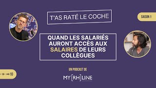 Tas raté le coche  Quand les salariés auront accès aux salaires de leurs collègues  S01E10 [upl. by Shargel]