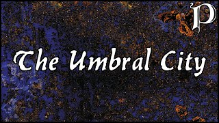 Werewolf the Apocalypse  The Umbral City Lore [upl. by Barth]