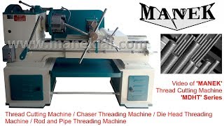 MANEK Die Head Threading  Thread Cutting Machines  MDHT Series [upl. by Acinomed]