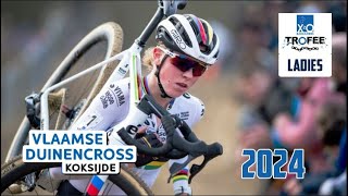 X2O Trofee Cyclo cross Ladies Koksijde 2024 [upl. by Reinar]