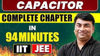 CAPACITOR in 94 Minutes  Full Chapter Revision  Class 12th JEE [upl. by Artsa]