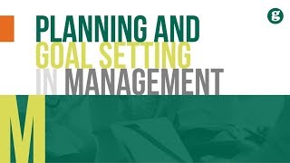 Planning and Goal Setting in Management [upl. by Mcguire]