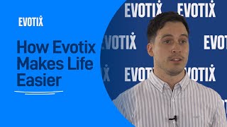 How Evotix Makes Life Easier [upl. by Charis]