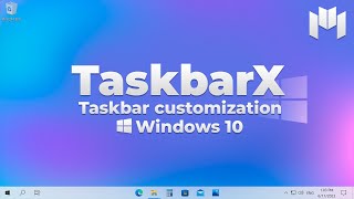 TaskbarX  Windows 10 Taskbar Customization  Windows 10 Taskbar Adjustment [upl. by Hui]