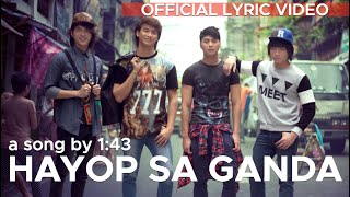 HAYOP SA GANDA by 143 Official Lyric Video [upl. by Paule]