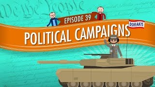 Political Campaigns Crash Course Government and Politics 39 [upl. by Obie]