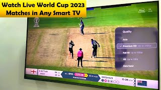 How to Watch Live World Cup 2023 Matches in Any Smart TV [upl. by Salangi]