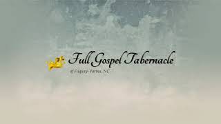 Full Gospel Tabernacle of FuquayVarina Live Stream [upl. by Ttocs942]