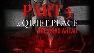 Most absolute unfavorite part so far   A Quiet Place A Road Ahead  Part 3 [upl. by Hermosa181]