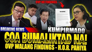 KUMPIRMADO OVP NO FINDINGS SA COA MGA TONGRESSMAN PAHIYA [upl. by Dore]