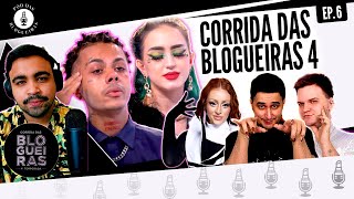 Ep6 Corrida das Blogueiras 4 ESCOLHAS DIFÍCEIS ft Duda Dello Russo  Pod Das Blogueiras [upl. by Thevenot]