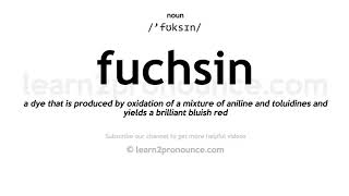 How to pronounce Fuchsin  English pronunciation [upl. by Wassyngton]