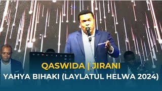 🔴QASWIDA  JIRANI  YAHYA BIHAKI LAYLATUL HELWA 2024 [upl. by Ahsiuq]