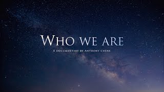 Who we are Documentary [upl. by Durning]