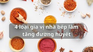 4 loại gia vị nhà bếp là quotthủ phạmquot gây tăng đường huyết Báo Lao Động [upl. by Zehe]