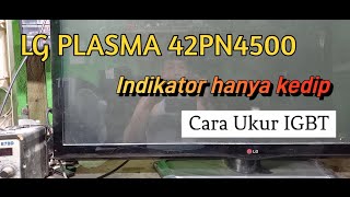 LG PLASMA 42PN4500 INDIKATOR KEDIP electrical407 [upl. by Kcire]