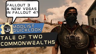 New Vegas and Fallout 3 Mods Come to Fallout 4  Tale of Two Commonwealths  Modlist Quicklook [upl. by Drusy732]