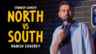 North vs South  Standup Comedy by Manish Chaubey [upl. by Ailed]