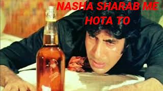 Nasha Sharab Mein Hota To Nachti Botal  Amitabh bachchan Song Sharabi 4K Video Song  Sharaabi 2023 [upl. by Eiuol381]