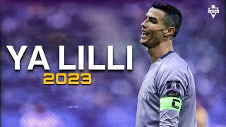 Cristiano Ronaldo ● Ya Lilli ● 2023 Skills amp Goals  HD [upl. by Sibley]