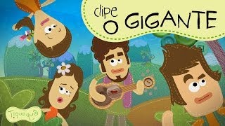 Video Musical quotO Gigantequot clipe animado do Tiquequê [upl. by Ardnoid]