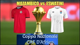 Mozambico vs Eswatini  Coppa Nazionale CAF dAfrica  live [upl. by Gronseth]