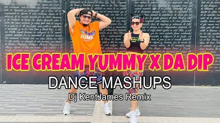 ICE CREAM YUMMY x DA DIP  Dj KentJames Remix  Dance Trends l Dance workout l Zumba [upl. by Jamey]