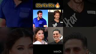 20s vs 90s Part 1 bollywood 90svs20s salman sharukh akshaykumar shorts [upl. by Anivahs]